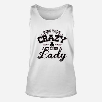 Hide Your Crazy Act Like Lady Country Music Unisex Tank Top | Crazezy