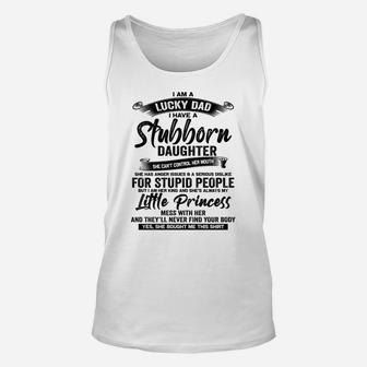I Am A Lucky Dad I Have Stubborn Daughter Father's Day Xmas Unisex Tank Top | Crazezy DE
