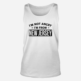 I Am Not Angry I Am From New Jersey Unisex Tank Top - Thegiftio UK