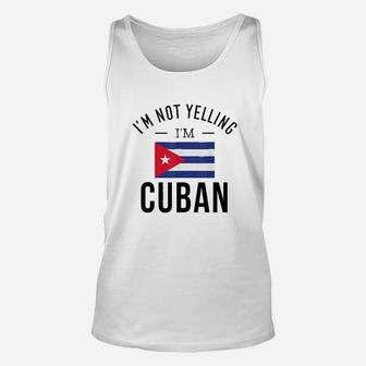 I Am Not Yelling Cuban Unisex Tank Top | Crazezy UK