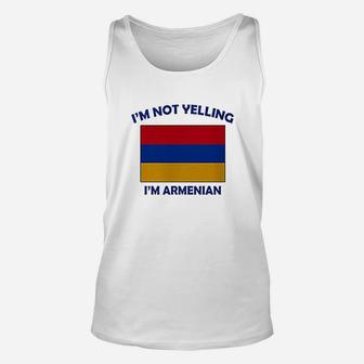 I Am Not Yelling I Am Armenian Unisex Tank Top | Crazezy