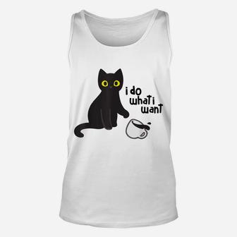 I Do What I Want Cat Funny Gift For Pet Lovers Unisex Tank Top | Crazezy