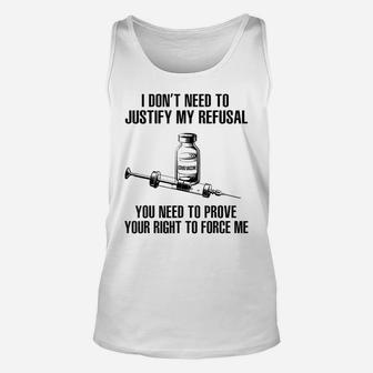 I Don’T Need To Justify My Refusal You Need To Prove Your Unisex Tank Top | Crazezy DE
