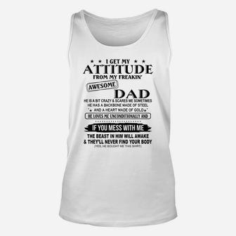 I Get My Attitude From My Freaking Awesome Dad Unisex Tank Top | Crazezy AU