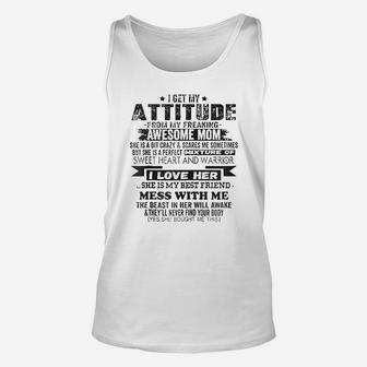I Get My Attitude From My Freaking Awesome Unisex Tank Top | Crazezy