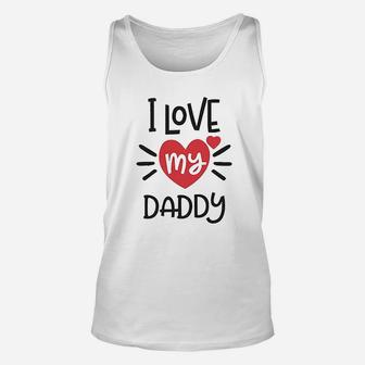 I Heart My Daddy Love Dad Fathers Day Unisex Tank Top | Crazezy