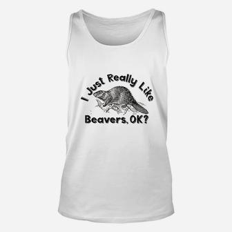 I Just Really Like Beavers Ok Unisex Tank Top | Crazezy DE