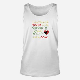 I Just Want To Work In My Garden And Hang Out With My Cow Unisex Tank Top - Thegiftio