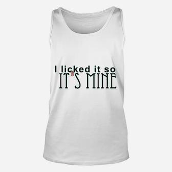 I Licked It So Its Min Graphic Unisex Tank Top | Crazezy UK