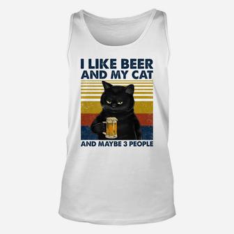 I Like Beer My Cat And Maybe 3 People Funny Cat Lovers Gift Sweatshirt Unisex Tank Top | Crazezy