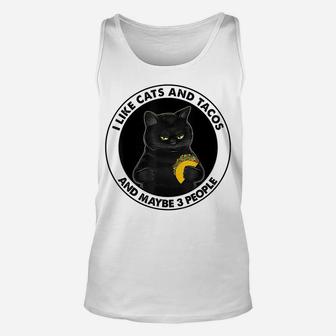 I Like Cats And Tacos And Maybe 3 People Funny Cat Lovers Unisex Tank Top | Crazezy DE