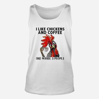 I Like Chickens And Coffee And Maybe 3 People Unisex Tank Top | Crazezy CA
