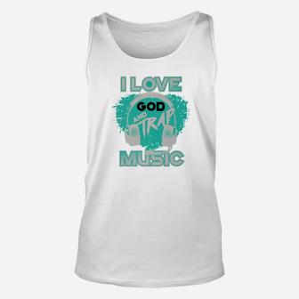 I Love God And Trap Music Cute Motivational Tee Gift Unisex Tank Top - Thegiftio