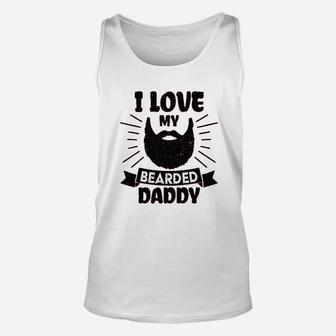 I Love My Bearded Daddy Unisex Tank Top | Crazezy UK