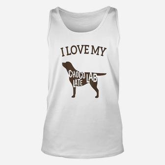 I Love My Chocolate Lab Cute Labrador Dog Unisex Tank Top | Crazezy AU
