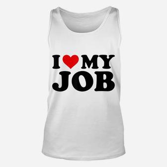I Love My Job Funny Red Heart Jobs Lovers I Heart My Job Unisex Tank Top | Crazezy CA