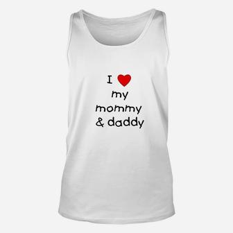 I Love My Mommy Daddy Unisex Tank Top | Crazezy DE