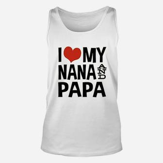 I Love My Nana And Papa Unisex Tank Top | Crazezy CA