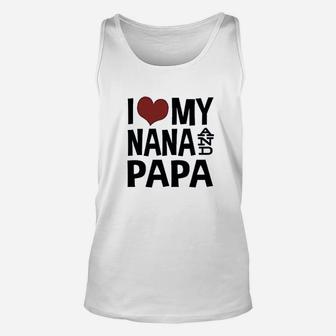 I Love My Nana And Papa Unisex Tank Top | Crazezy CA