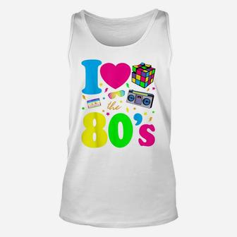 I Love The 80S Shirt 80S Clothes For Women And Men Unisex Tank Top | Crazezy UK