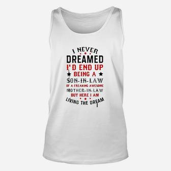 I Never Dreamed I'd End Up Being A Son In Law Unisex Tank Top | Crazezy UK