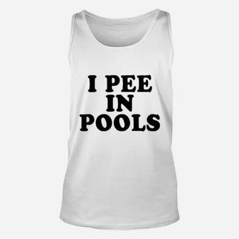 I Pee In Pools Unisex Tank Top - Thegiftio UK