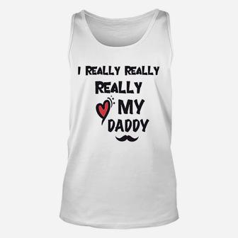 I Really Love My Daddy Dad Unisex Tank Top | Crazezy DE