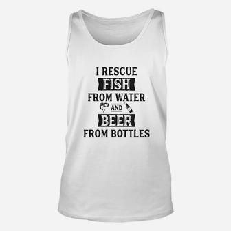 I Rescue Fish From Water And Beer From Bottles Funny Fishing Drinking Unisex Tank Top | Crazezy CA
