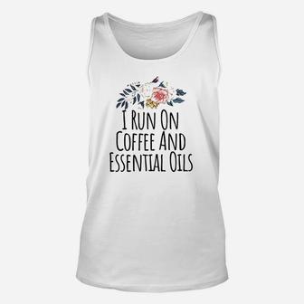 I Run On Coffee And Essential Oils Unisex Tank Top | Crazezy