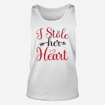 I Stole Her Heart For Valentine Day Happy Valentines Day Unisex Tank Top - Seseable