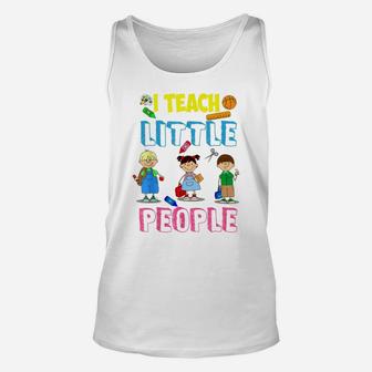 I Teach Little People Shirt | Teacher Appreciation Day Gift Unisex Tank Top | Crazezy DE