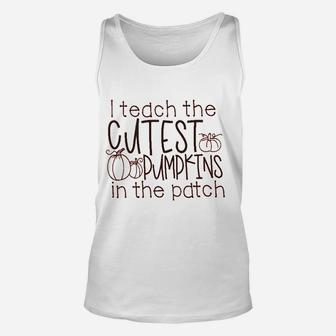 I Teach The Cutest Pumpkins In The Patch Unisex Tank Top | Crazezy UK