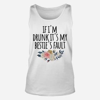 If I'm Drunk It's My Bestie's Fault, Matching Best Friend Unisex Tank Top | Crazezy CA