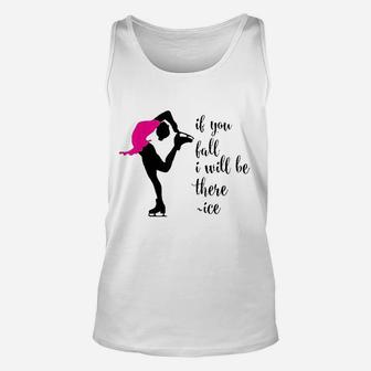 If You Fall I Will Be There Funny Ice Skating Unisex Tank Top | Crazezy