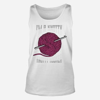 I'm A Knotty Hooker Funny Crochet Lover Cute Crocheter Humor Sweatshirt Unisex Tank Top | Crazezy