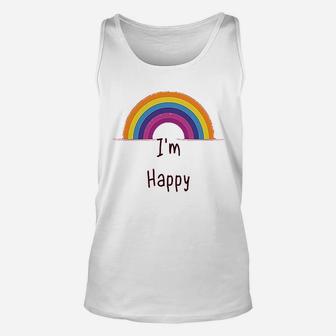 Im Happy Rainbow Funny Humor Unisex Tank Top - Thegiftio UK