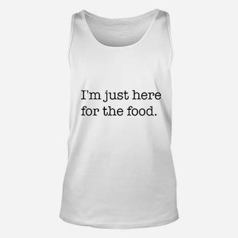 Im Just Here For The Food Unisex Tank Top | Crazezy AU