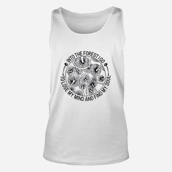 Into The Forest I Go Lose My Mind And Find My Soul Mushroom Unisex Tank Top | Crazezy