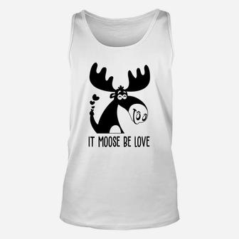 It Moose Be Love Gift For Valentine Day Happy Valentines Day Unisex Tank Top - Seseable