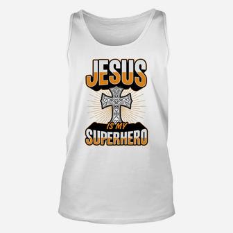 Jesus Is My Super Hero Superhero Christian Cross Gift Unisex Tank Top | Crazezy