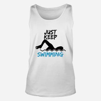 Just Keep Swimming Unisex Tank Top | Crazezy