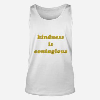 Kindness Is Contagious Unisex Tank Top | Crazezy CA