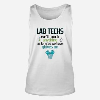 Lab Technician Funny Laboratory Week Men Women Gift Unisex Tank Top | Crazezy UK