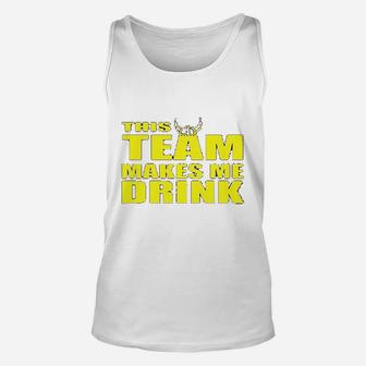 Ladies This Team Makes Me Drink Minnesota Funny Unisex Tank Top | Crazezy