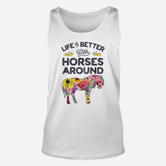 Life Is Better With Horses Around Horse Riding Flower Gifts Unisex Tank Top | Crazezy AU
