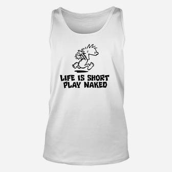 Life Is Short Play Funny Unisex Tank Top | Crazezy AU