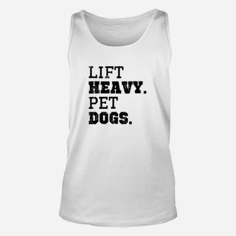 Lift Heavy Pet Dogs Unisex Tank Top | Crazezy UK