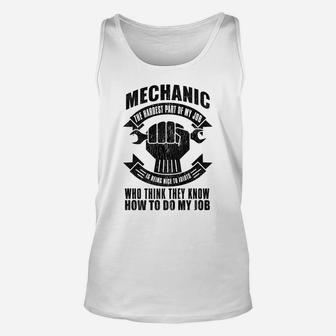 Mechanic Funny Gift - Mechanic The Hardest Part Of My Job Unisex Tank Top | Crazezy CA