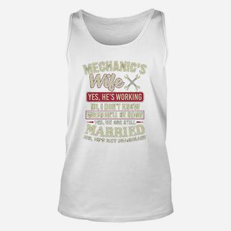 Mechanics Wife Yes He Is Working No I Do Not Know Unisex Tank Top | Crazezy CA