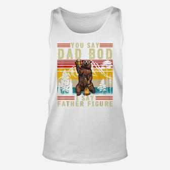 Mens Funny You Say Dad Bod I Say Father Figure Retro Busy Daddy Unisex Tank Top | Crazezy DE